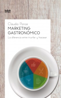 Marketing Gastronómico: La diferencia entre triunfar y fracasar