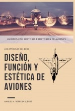 Libro Diseño, función y estética de aviones - Un repaso a varios aviones clásicos, autor Manuel Mª Represa Suevos Libro Diseño, función y estética de aviones - Un repaso a varios aviones clásicos, autor Manuel Mª Represa Suevos