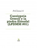 Cassiopeía Orwell y la piedra filosofal (LPDMM #01) Cassiopeía Orwell y la piedra filosofal (LPDMM #01)
