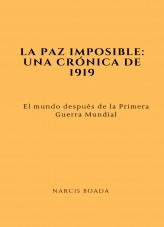 La paz imposible: Una crónica de 1919