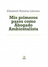 Libro Mis primeros pasos como Abogado Ambientalista, autor elizabethramirez2019 Libro Mis primeros pasos como Abogado Ambientalista, autor elizabethramirez2019