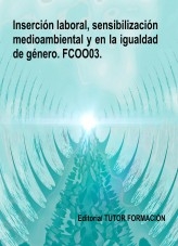 Inserción laboral, sensibilización medioambiental y en la igualdad de género. FCOO03.