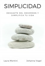 Libro Simplicidad: Deshazte del desorden y simplifica tu vida, autor Laura Montini Libro Simplicidad: Deshazte del desorden y simplifica tu vida, autor Laura Montini