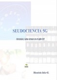 PSEUDOCIENCIAS 5G - Creencias y falsas ciencias en el siglo XXI PSEUDOCIENCIAS 5G - Creencias y falsas ciencias en el siglo XXI
