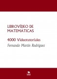 LIBROVÍDEO DE MATEMÁTICAS TEORÍA: 800 Videotutoriales EJERCICIOS: 3200 Videotutoriales LIBROVÍDEO DE MATEMÁTICAS TEORÍA: 800 Videotutoriales EJERCICIOS: 3200 Videotutoriales