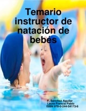 Libro Temario instructor natación de bebés, autor Francisco Sánchez Aguilar Libro Temario instructor natación de bebés, autor Francisco Sánchez Aguilar