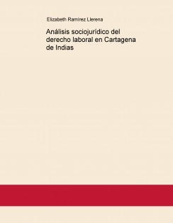 Análisis sociojurídico del derecho laboral en Cartagena de Indias