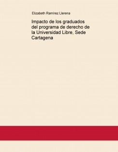 Impacto de los graduados del programa de derecho de la Universidad Libre, Sede Cartagena