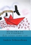 Bitácora de un Viajero 2: Las cosas como son Bitácora de un Viajero 2: Las cosas como son