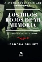 Libro LOS HILOS ROJOS DE MI MEMORIA, autor Leandra Brunet Libro LOS HILOS ROJOS DE MI MEMORIA, autor Leandra Brunet