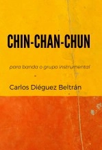 Libro CHIN-CHAN-CHUN, autor Asociación Nacional de Directores de Banda Libro CHIN-CHAN-CHUN, autor Asociación Nacional de Directores de Banda