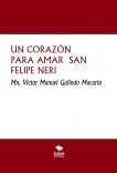 UN CORAZÓN PARA AMAR  SAN FELIPE NERI