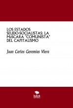 LOS ESTADOS SEUDO-SOCIALISTAS: LA MáSCARA "COMUNISTA" DEL CAPITALISMO LOS ESTADOS SEUDO-SOCIALISTAS: LA MáSCARA "COMUNISTA" DEL CAPITALISMO