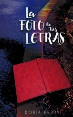 Libro La Foto de tus Letras, autor Doria Perry Libro La Foto de tus Letras, autor Doria Perry
