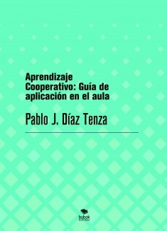 Aprendizaje Cooperativo - Guía de aplicación en el aula