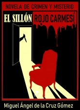 Libro EL SILLÓN ROJO CARMESÍ, autor MIGUEL ANGEL DE LA CRUZ GOMEZ Libro EL SILLÓN ROJO CARMESÍ, autor MIGUEL ANGEL DE LA CRUZ GOMEZ