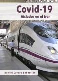 Covid-19. Aislados en el tren