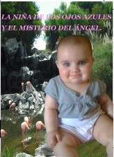 La niña de los ojos azules y el misterio del ángel. La niña de los ojos azules y el misterio del ángel.
