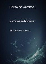 SOMBRAS DA MEMÓRIA SOMBRAS DA MEMÓRIA