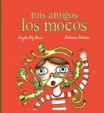 Libro Mis amigos los mocos, autor Angela Boj Perez