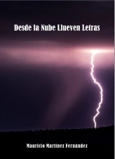 Libro Desde la Nube Llueven Letras, autor Mauricio Martínez Fernández Libro Desde la Nube Llueven Letras, autor Mauricio Martínez Fernández