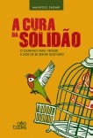 A cura da solidão A cura da solidão