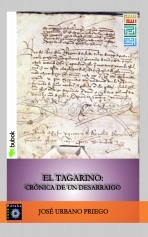 Libro EL TAGARINO: CRÓNICA DE UN DESARRAIGO, autor JOSÉ URBANO PRIEGO Libro EL TAGARINO: CRÓNICA DE UN DESARRAIGO, autor JOSÉ URBANO PRIEGO