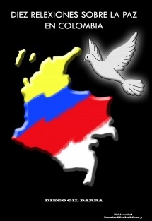 Diez reflexiones sobre la paz en Colombia