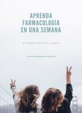 APRENDA FARMACOLOGÍA EN UNA SEMANA APRENDA FARMACOLOGÍA EN UNA SEMANA