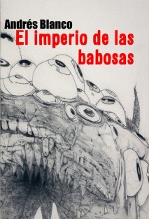 El imperio de las babosas