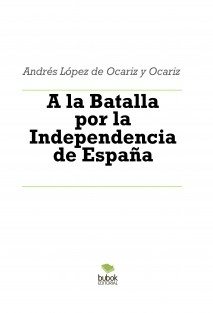 A la Batalla por la Independencia de España