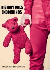 Libro DISRUPTORES ENDOCRINOS, autor CARLOS HERRERO CARCEDO Libro DISRUPTORES ENDOCRINOS, autor CARLOS HERRERO CARCEDO