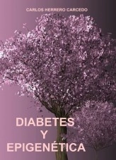 Libro DIABETES Y EPIGENÉTICA, autor CARLOS HERRERO CARCEDO Libro DIABETES Y EPIGENÉTICA, autor CARLOS HERRERO CARCEDO