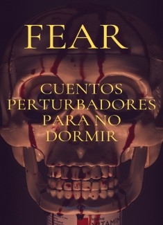 Fear Cuentos perturbadores de terror