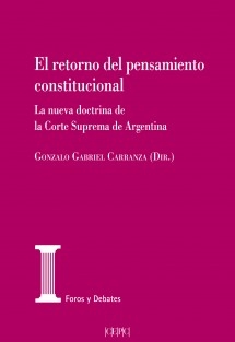 El retorno del pensamiento constitucional. La nueva doctrina de la Corte Suprema de Argentina