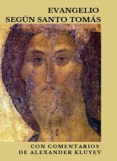 Libro Evangelio según Santo Tomás con comentarios de Alexander Kluyev, autor Alina Islamova Libro Evangelio según Santo Tomás con comentarios de Alexander Kluyev, autor Alina Islamova