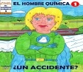 El Hombre Quimica #1 - Un Accidente