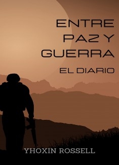 Entre Paz y Guerra: El Diario