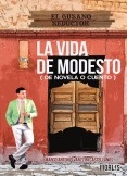 LA VIDA DE MODESTO: DE NOVELA O CUENTO