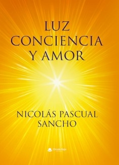 LUZ CONCIENCIA Y AMOR