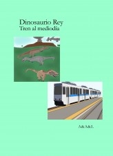 Dinosaurio Rey; Tren al mediodía