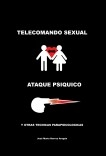 Telecomando Sexual, Ataque  Psíquico y otras técnicas parapsicológicas