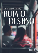 RUTA O DESTINO RUTA O DESTINO