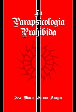 Libro La Parapsicología Prohibida, autor Jose Maria Herrou Aragon