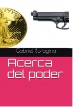 Libro Acerca del poder, autor Gabriel Boragina Libro Acerca del poder, autor Gabriel Boragina