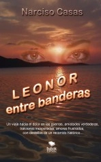 Libro LEONOR ENTRE BANDERAS, autor Narciso Casas Libro LEONOR ENTRE BANDERAS, autor Narciso Casas