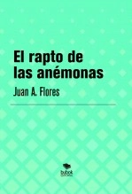 Libro El rapto de las anémonas, autor Juanan Libro El rapto de las anémonas, autor Juanan