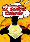 EL SEÑOR CHEESE