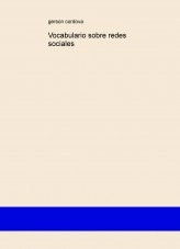 Libro Vocabulario sobre redes sociales, autor gercordova Libro Vocabulario sobre redes sociales, autor gercordova