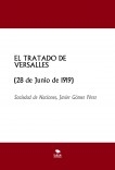 EL TRATADO DE VERSALLES (28 de Junio de 1919)